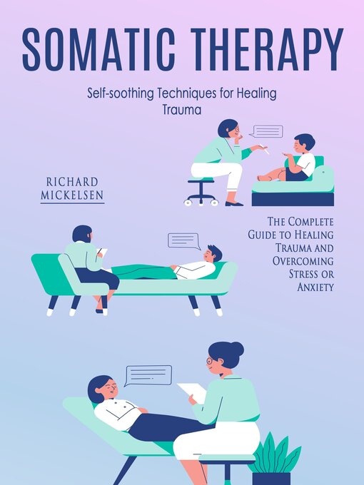 Title details for Somatic Therapy by Richard Mickelsen - Available